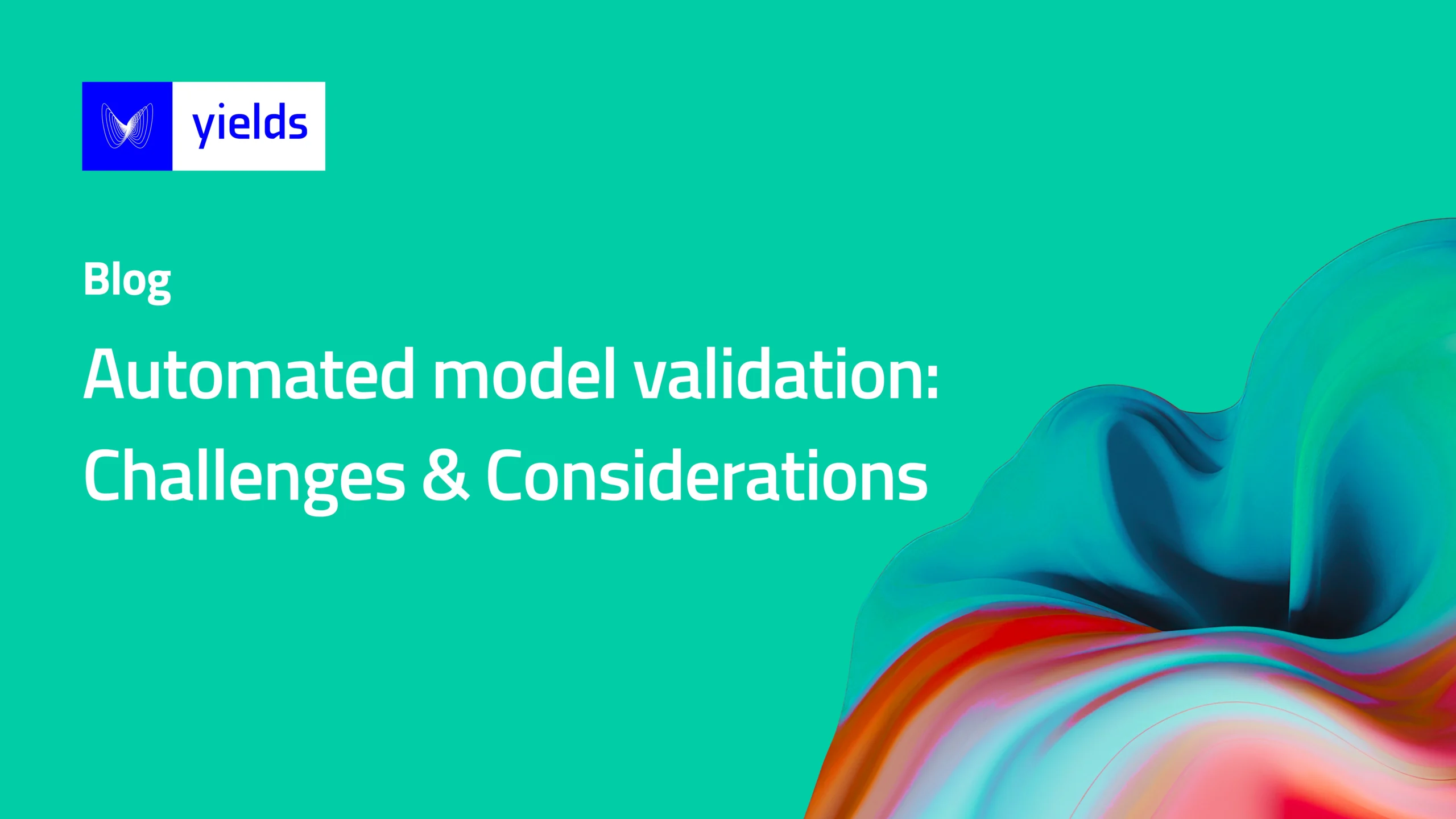 Automated model validation: Challenges & Considerations