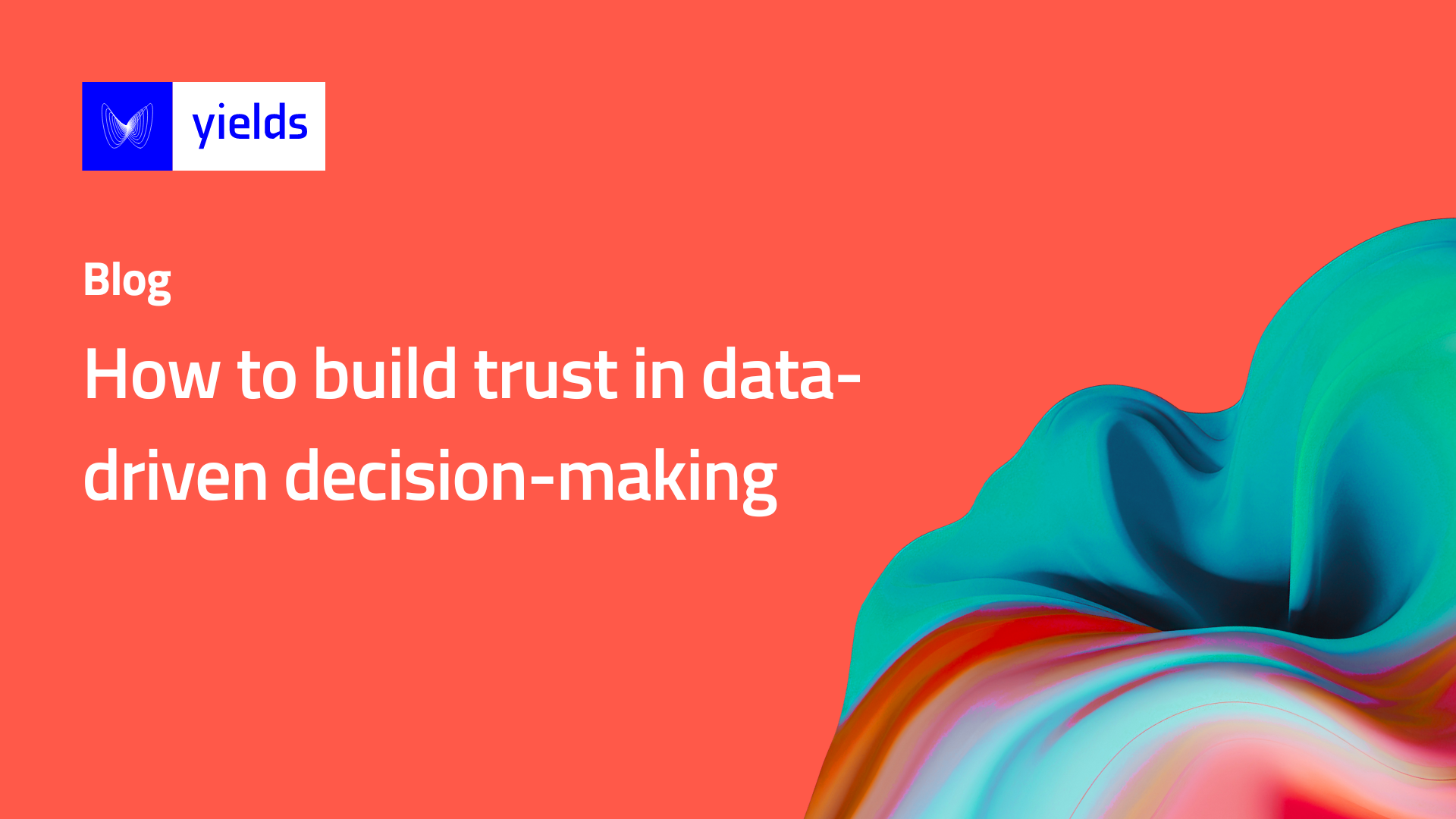 How to build trust in data-driven decision-making