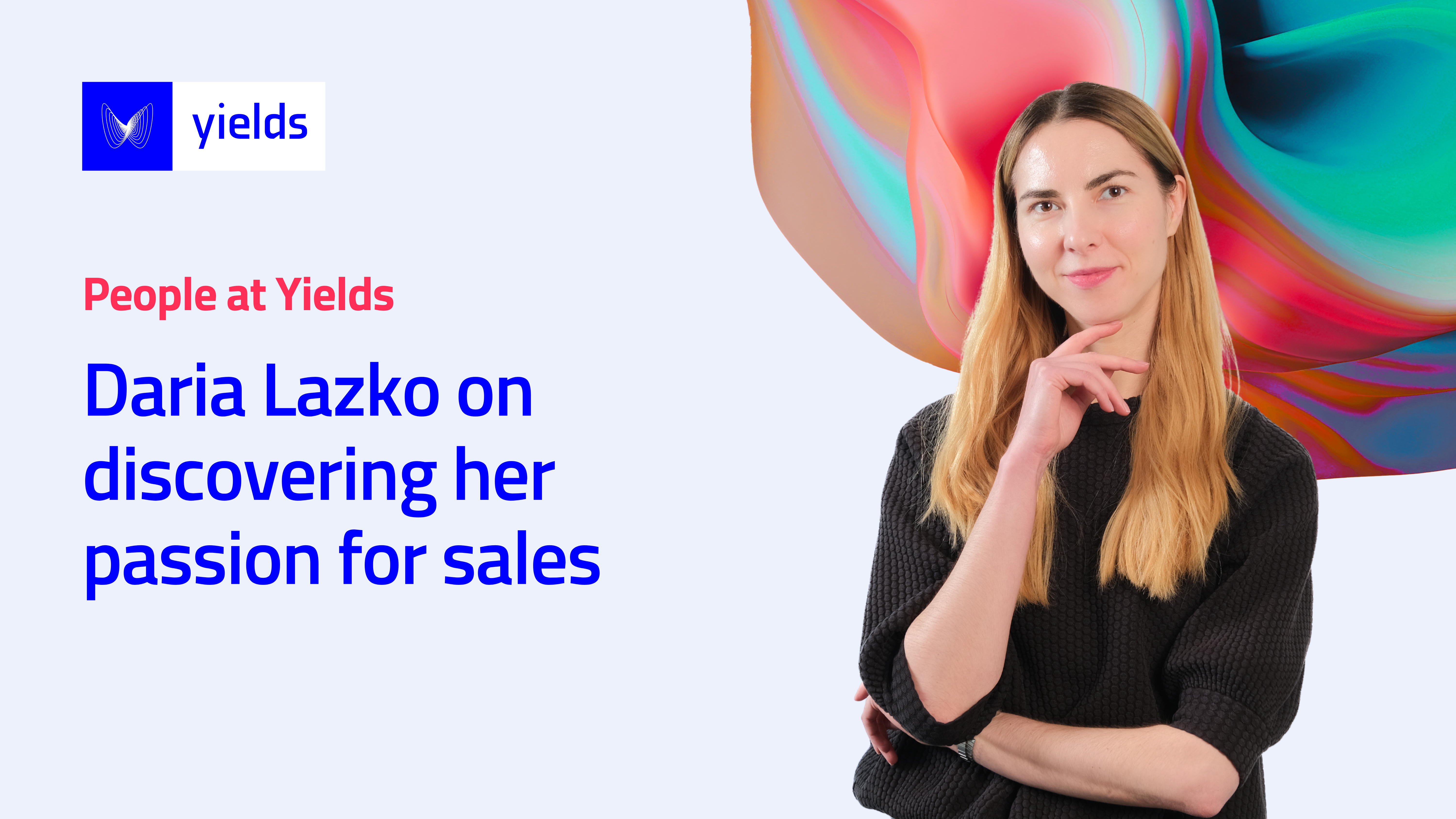 Daria Lazko on discovering her passion for sales