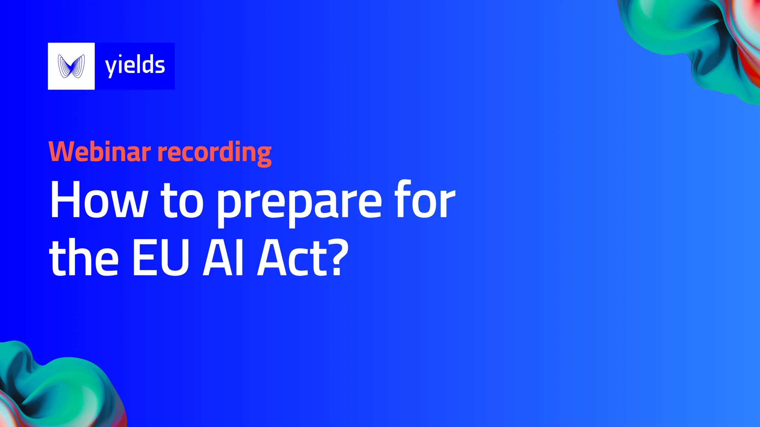 Webinar recording – How to prepare for the EU AI Act?