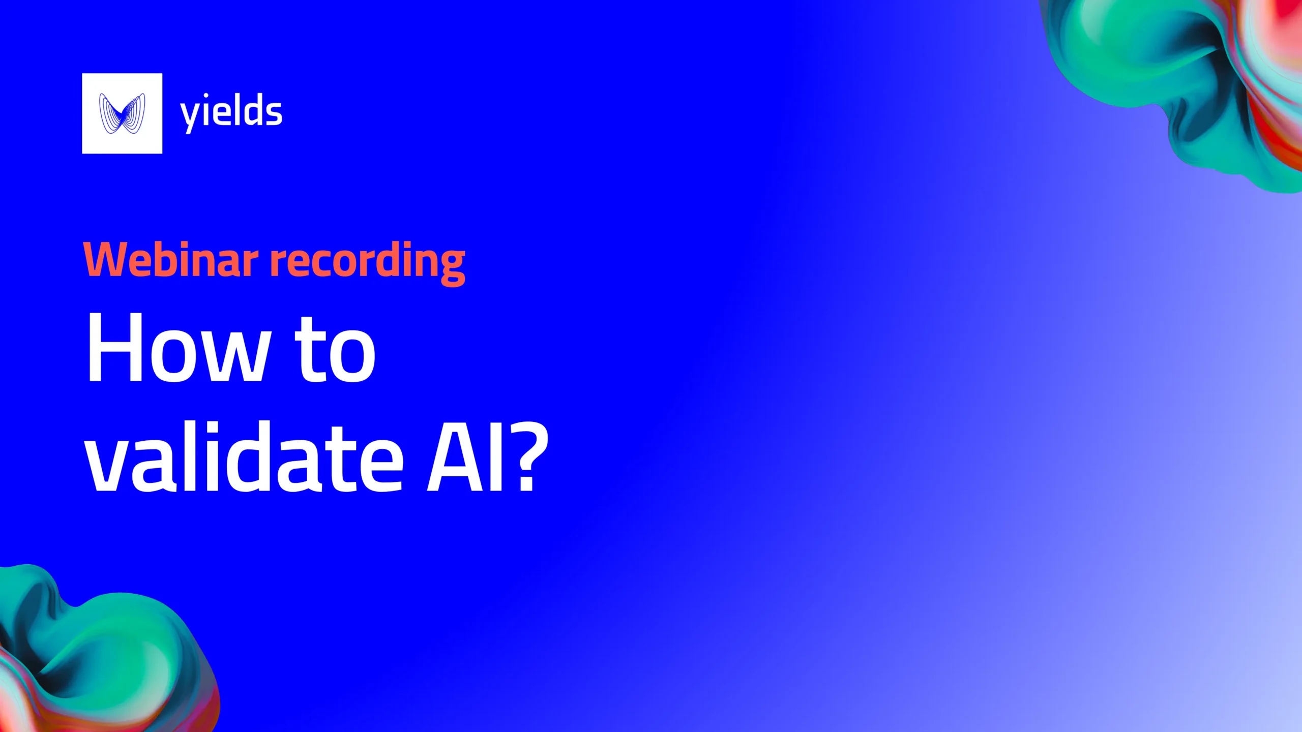 Webinar recording – How to validate AI?