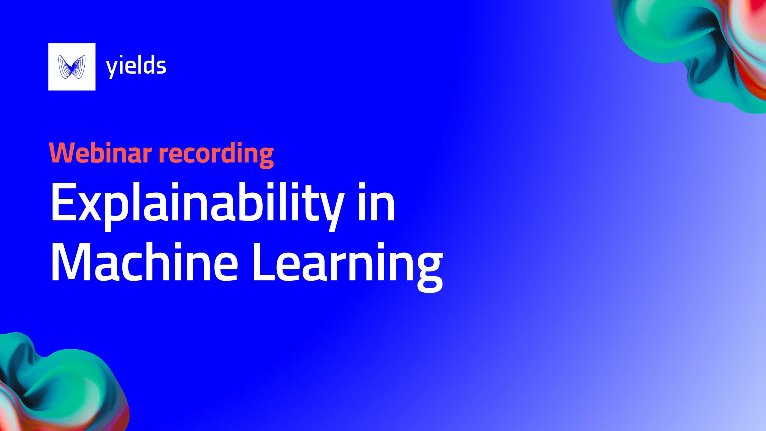 Webinar recording – Explainability in Machine Learning