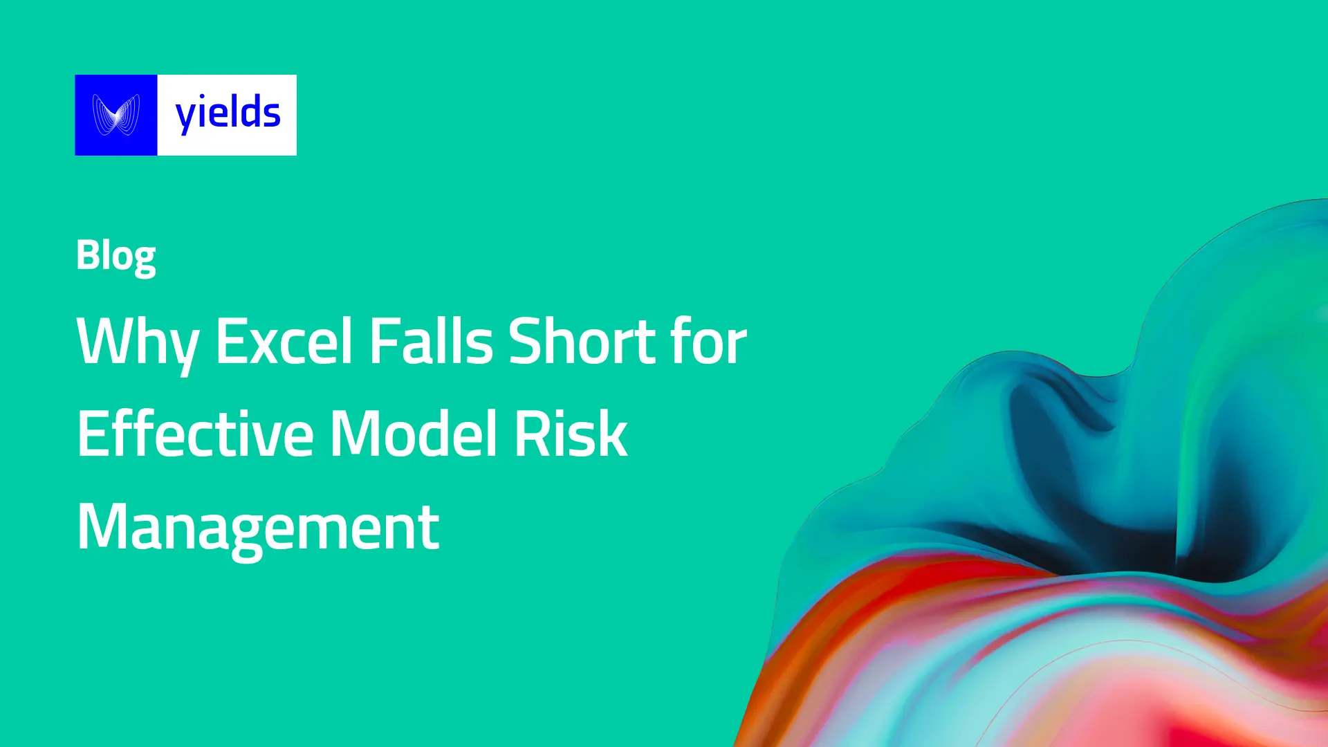 Why Excel Falls Short for Effective Model Risk Management